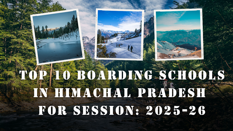 Top 10 Boarding Schools in Himachal Pradesh | Latest List 2025-26