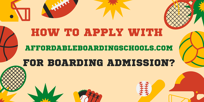 How to Apply with AffordableBoardingSchools.com for Boarding Admission?