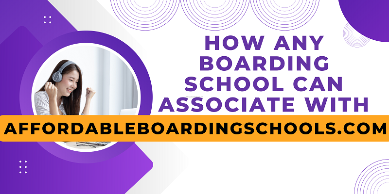 How Any Boarding School Can Associate with AffordableBoardingSchools.com