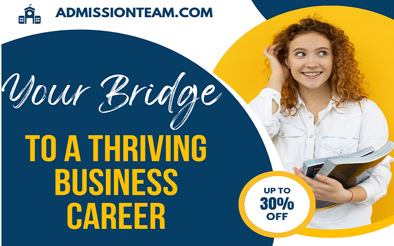 AdmissionTeam.com: Your Bridge to a Thriving Business Career