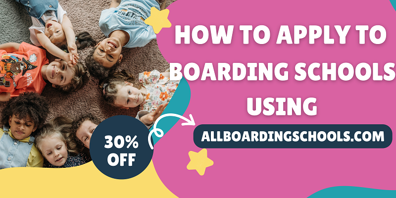 How to Apply to Boarding Schools Using AllBoardingSchools.com
