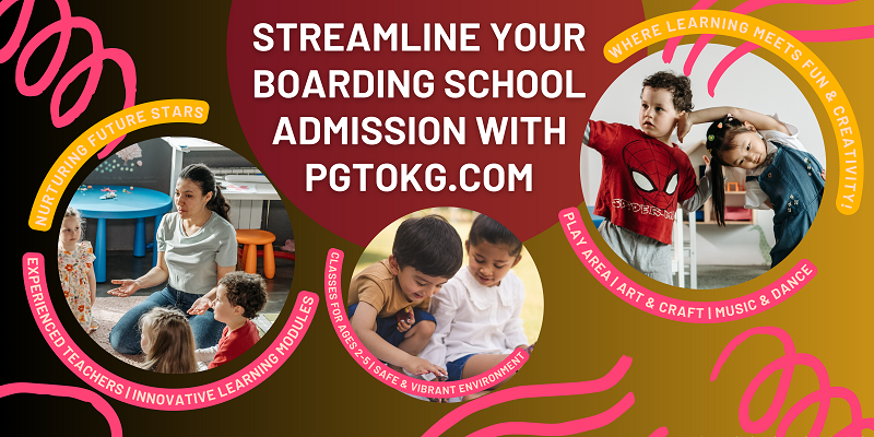 Streamline Your Boarding School Admission with PGtoKG.com