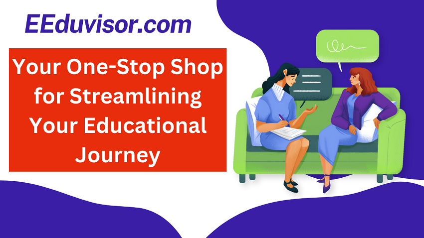 EEduvisor.com: Streamline Your Educational Journey