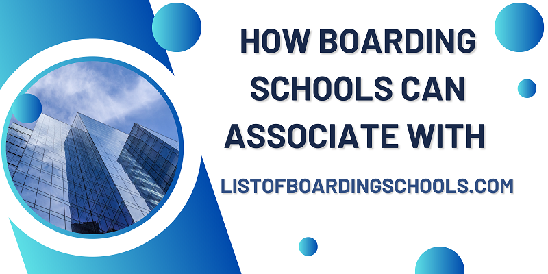 How Boarding Schools Can Associate with ListofBoardingSchools.com